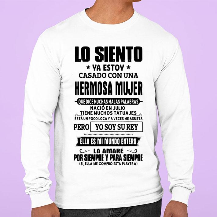 Lo Siento Ya Estoy Casado Con Una Hermosa Mujer Que Dice Muchas Malas Palabras t-shirt sweatshirt