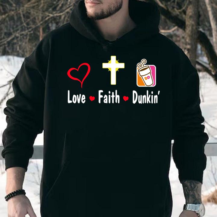 Official Love faith dunkin donuts t-shirt hoodie