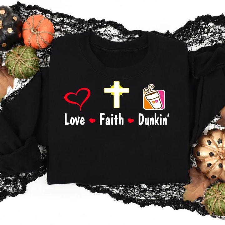 Official Love faith dunkin donuts t-shirt sweatshirt