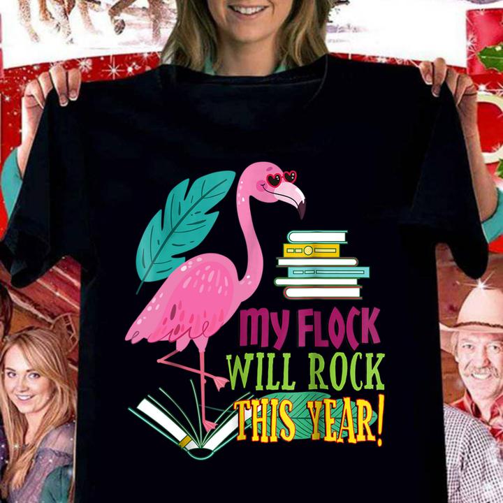 Teacher Flamingo My Flock Will Rock First Day School t-shirt woman shirt