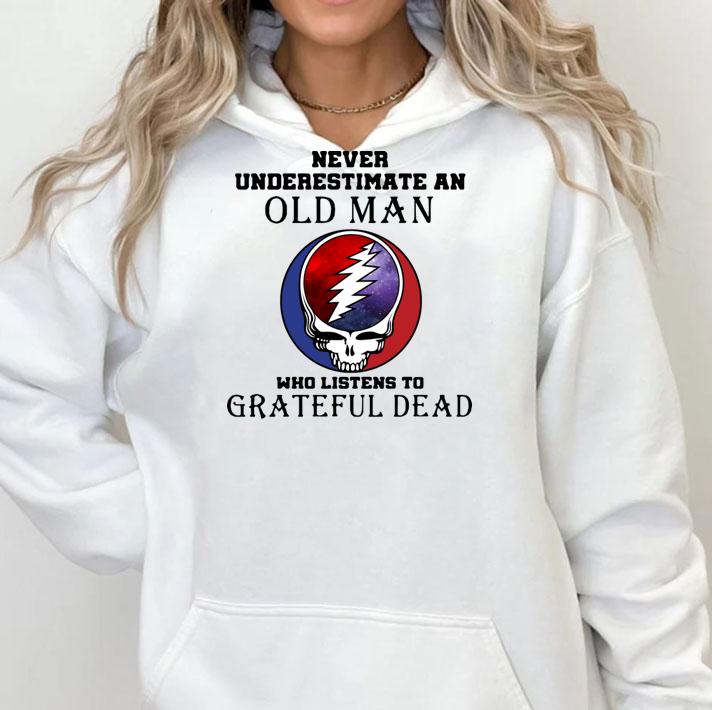 Never underestimate and old man who listens to Grateful Dead Logo t-shirt hoodie