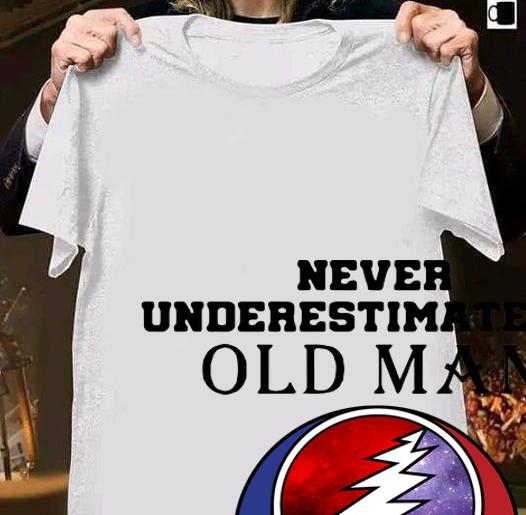 Never underestimate and old man who listens to Grateful Dead Logo t-shirt shirt