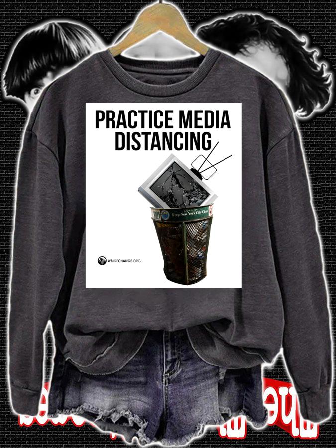 Practice Media Distancing t-shirt sweatshirt