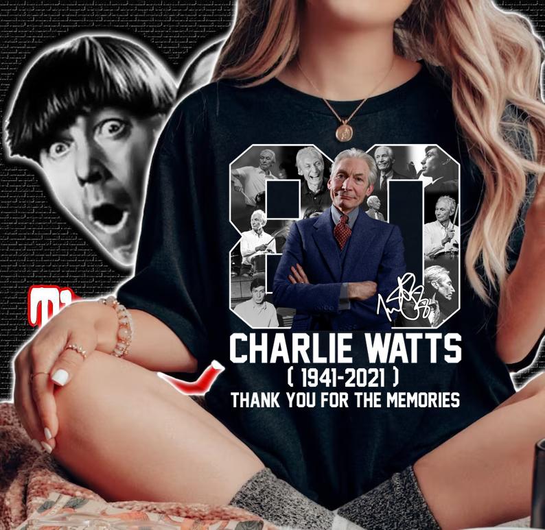 Thank You For The Memories 80 Years Of Charlie Watts Rip The Rolling Stones t-shirt woman shirt
