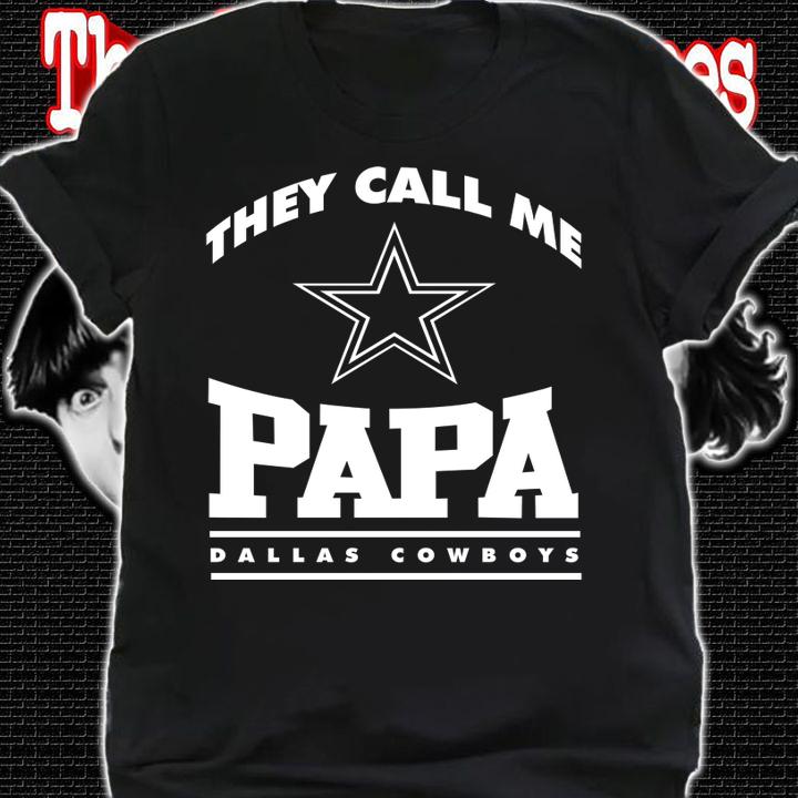 Dallas Cowboys they call me papa t-shirt shirt