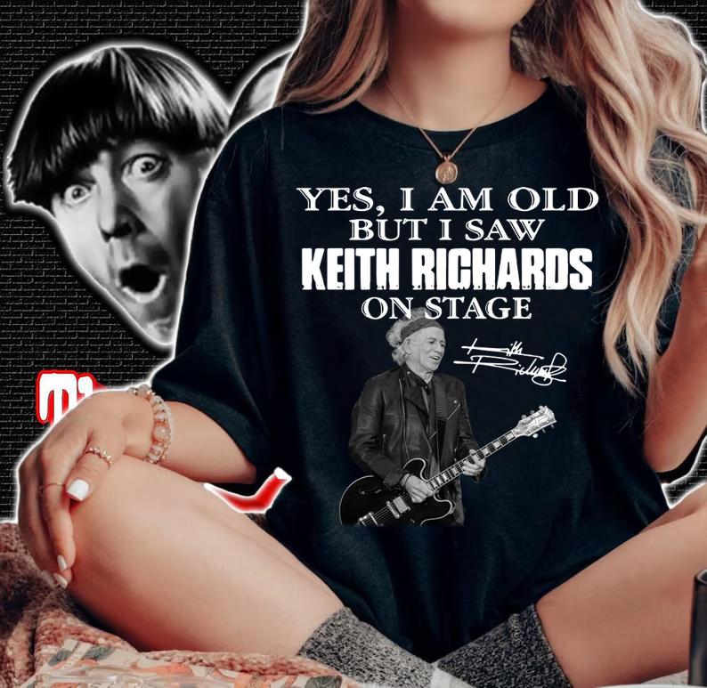 Yes I Am Old But I Saw Keith Richards Play Guitar On Stage Signature t-shirt woman shirt