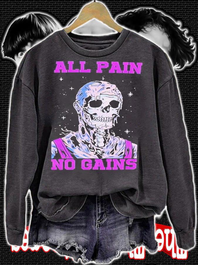 All pain no gains skull shirt t-shirt sweatshirt