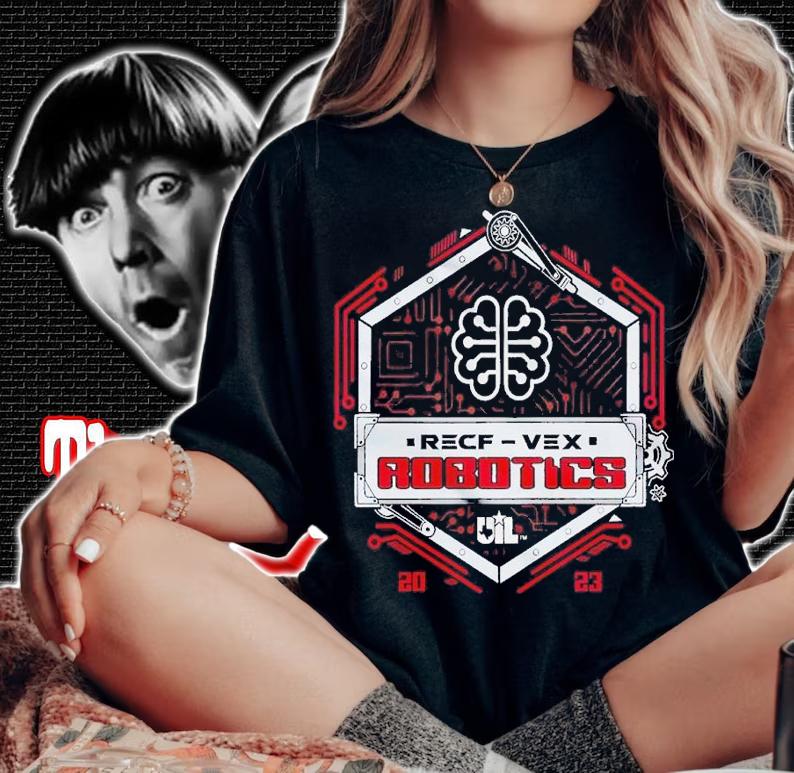 2023 UIL UIL Robotics RECF VEX shirt t-shirt woman shirt
