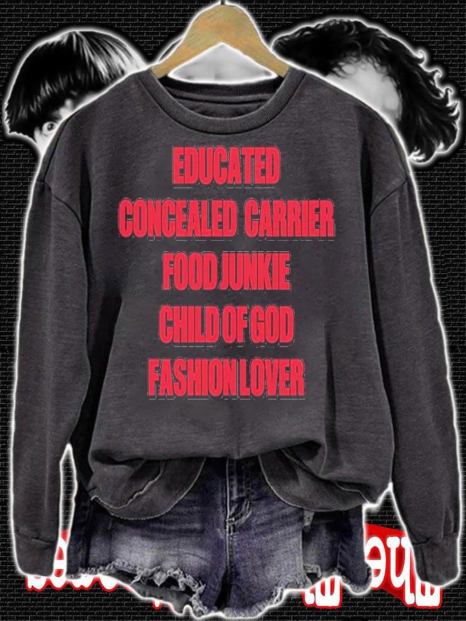Educated Concealed Carrier Food Junkie Child Of God Fashion Lover Shirt t-shirt sweatshirt