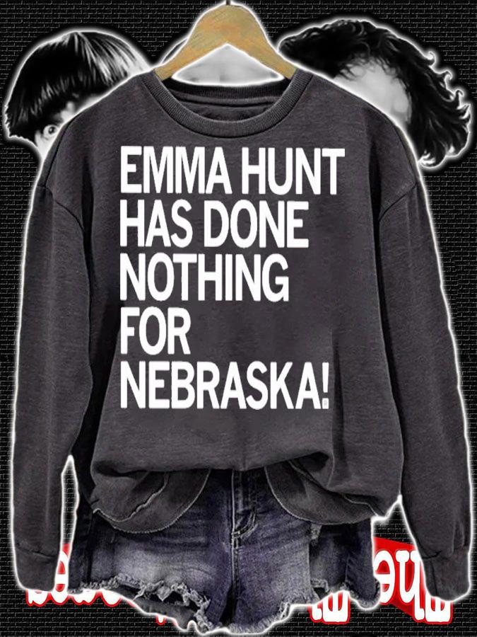 Emma hunt has done nothing for Nebraska shirt t-shirt sweatshirt