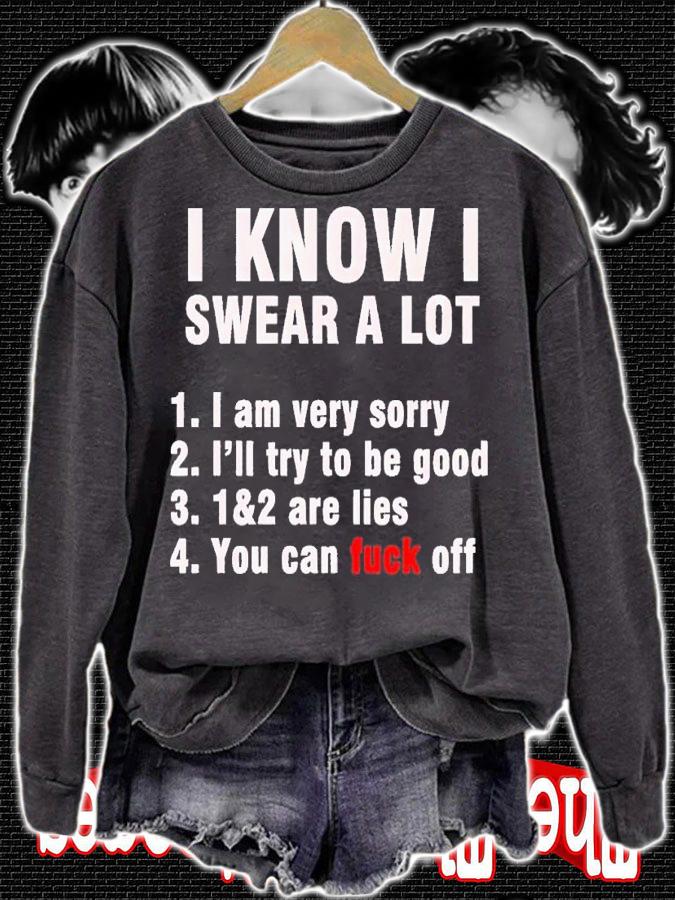 I know I swear a lot but you can fuck off shirt t-shirt sweatshirt