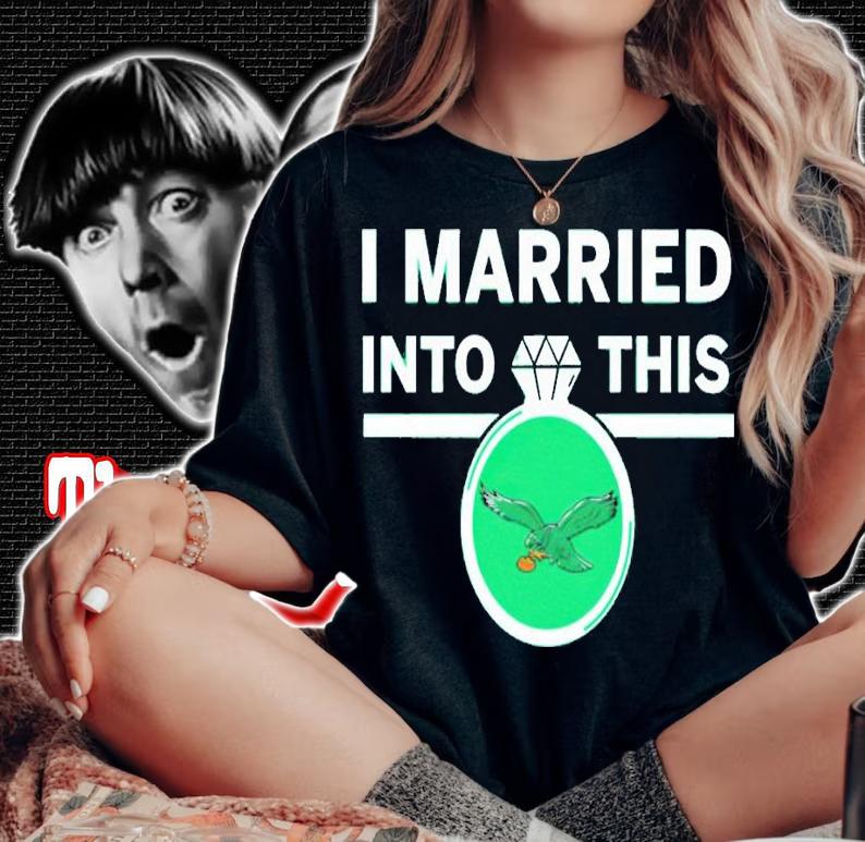 I married into this Philadelphia Eagles diamond ring shirt t-shirt woman shirt