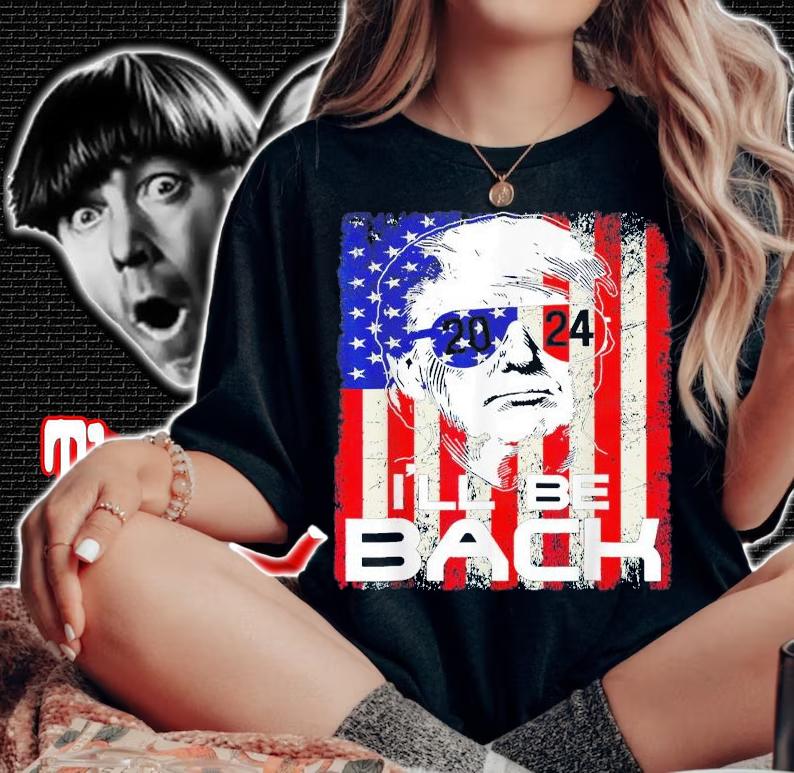 I'll Be Back Trump 2024 Vintage Donald Trump 4th Of July T-Shirt t-shirt woman shirt