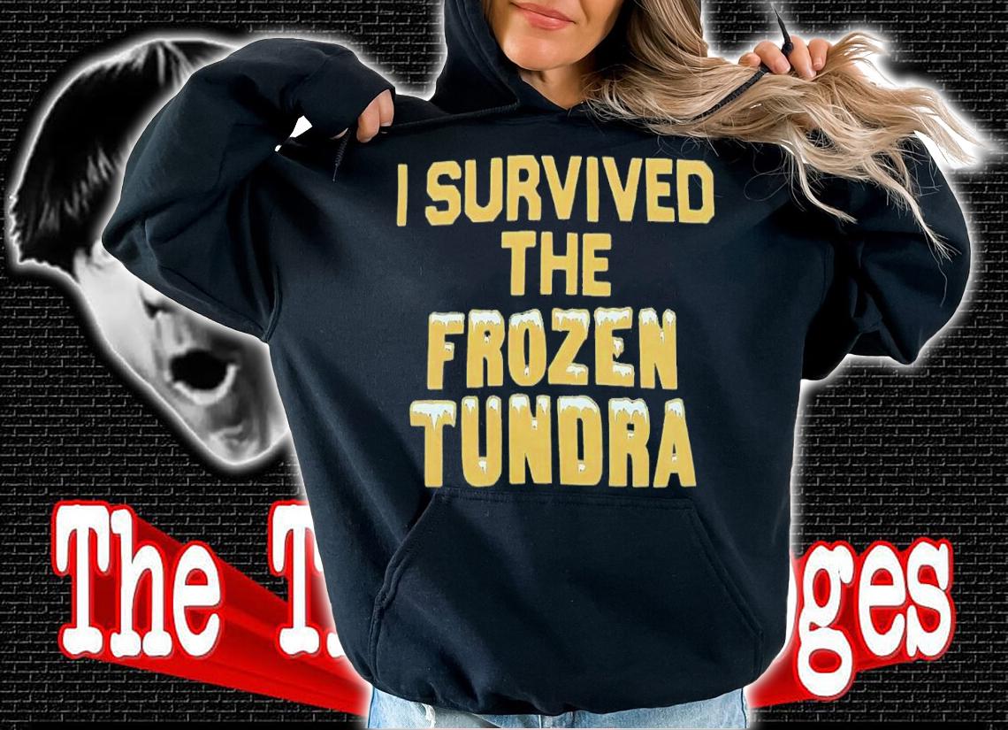 I Survived the Frozen Tundra shirt t-shirt hoodie