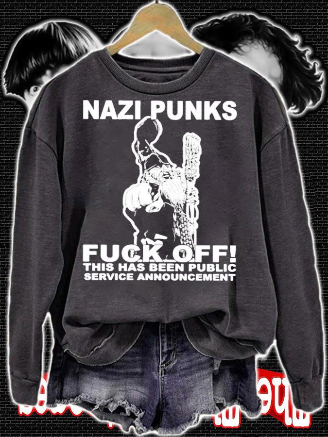 Hot Nazi Punks Fuck Off This Has Been Public Service Announcement Shirt t-shirt sweatshirt