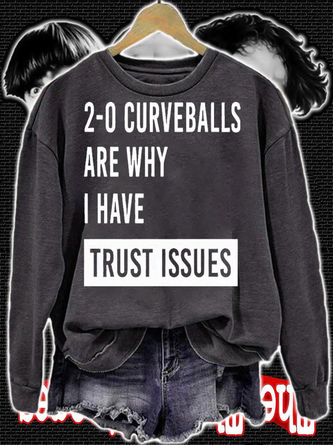 Curveballs Are Why I Have Trust Issues shirt t-shirt