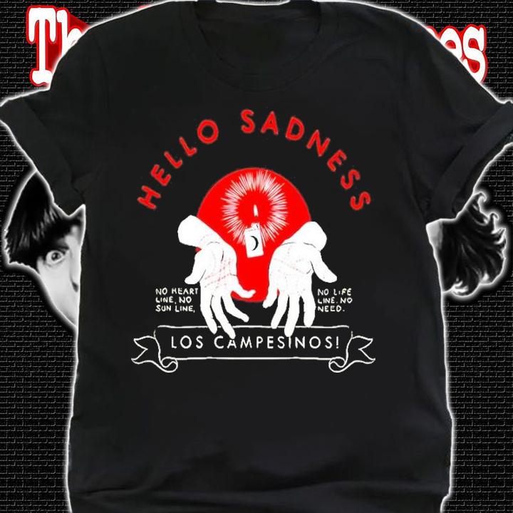 Hello Sadness No Heart Line No Sun Line No Life Line No Need Kids Shirt t-shirt