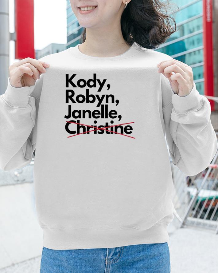 Kody Robyn Janelle Not Christine And Meri T-Shirt t-shirt sweatshirt