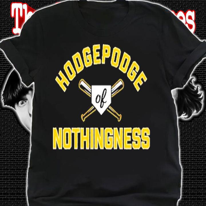 Pittsburgh Hodgepodge Of Nothingness Shirt t-shirt