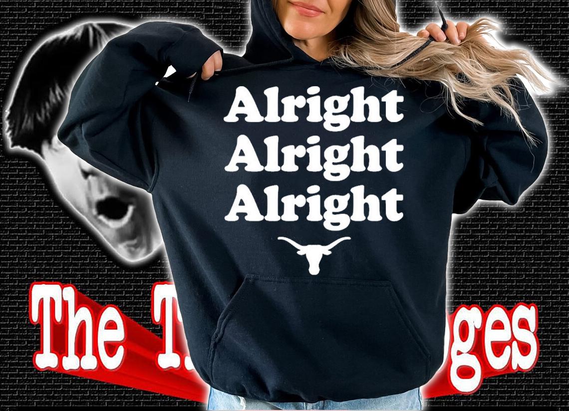 Matthew Mcconaughey Alright Alright Alright Shirt t-shirt