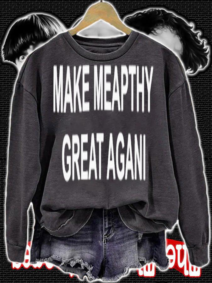 Make Meapthy Great Agani T-Shirt t-shirt