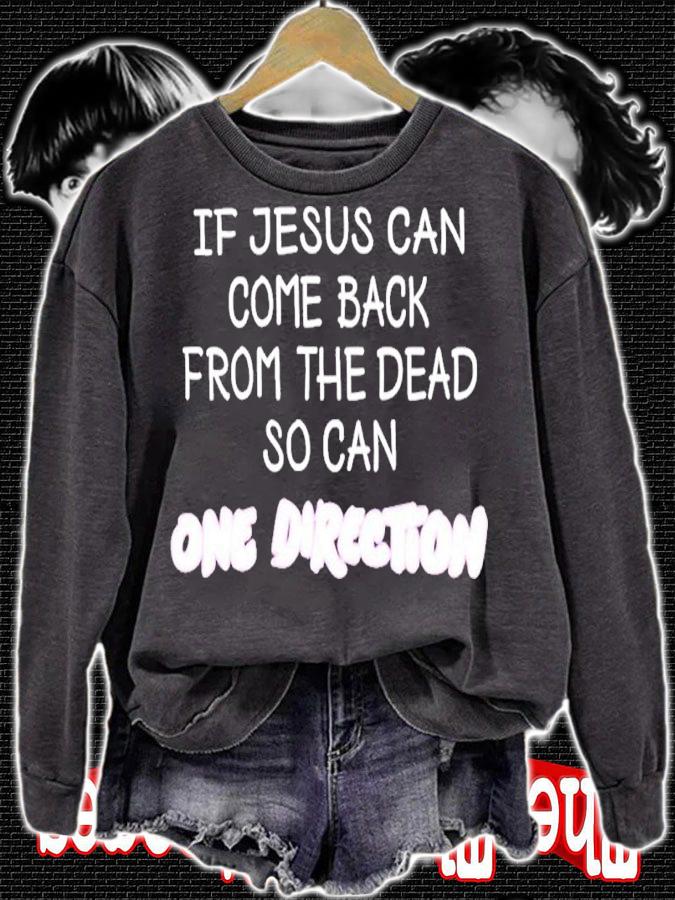 Official If Jesus Can Come Back From The Dead So Can One Direction Shirt t-shirt sweatshirt