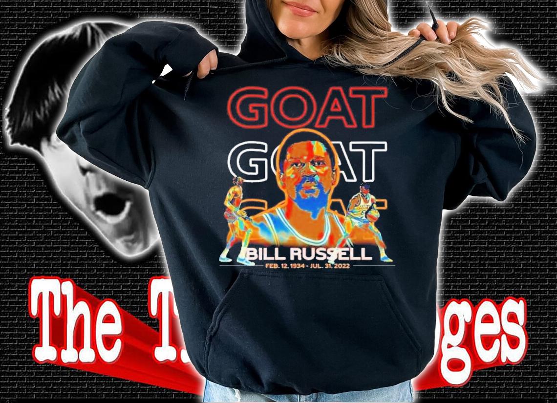 RIP Bill Russell Memories 1934-2022 Goat Shirt t-shirt hoodie