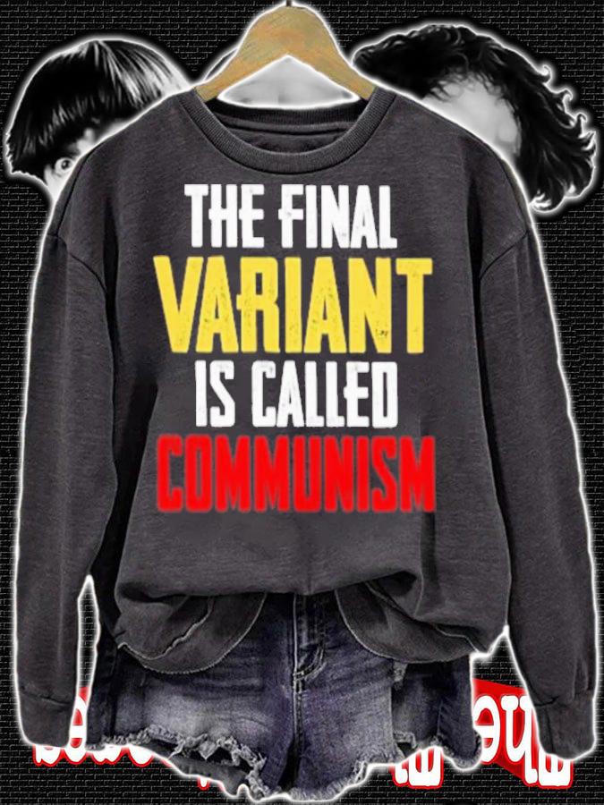 Anti Communism The Final Variant Is Called Communism Shirt t-shirt