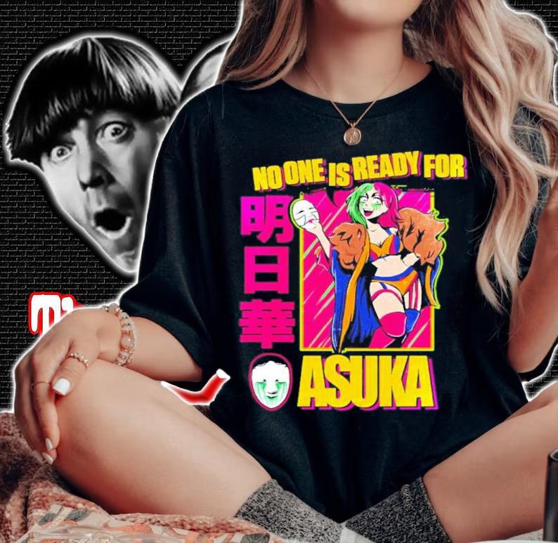 Asuka no one is ready for Asuka shirt t-shirt
