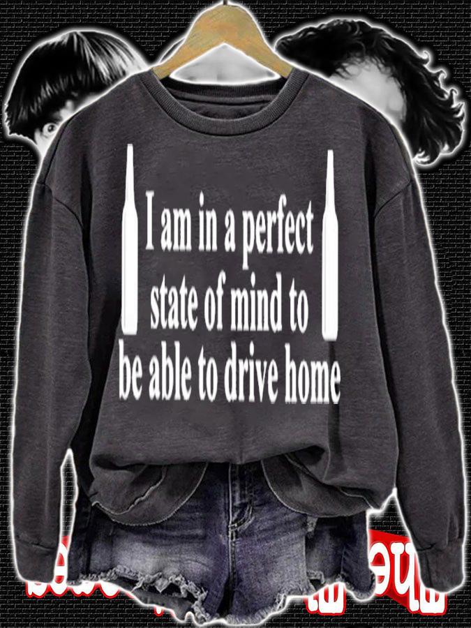 Barely Legal Clothes I Am In A Perfect State Of Mind To Be Able To Drive Home Shirt t-shirt sweatshirt