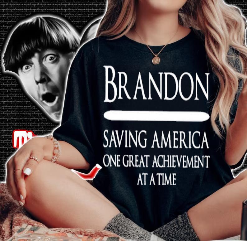 Brandon Saving America One Great Achievement At A Time Shirt t-shirt woman shirt
