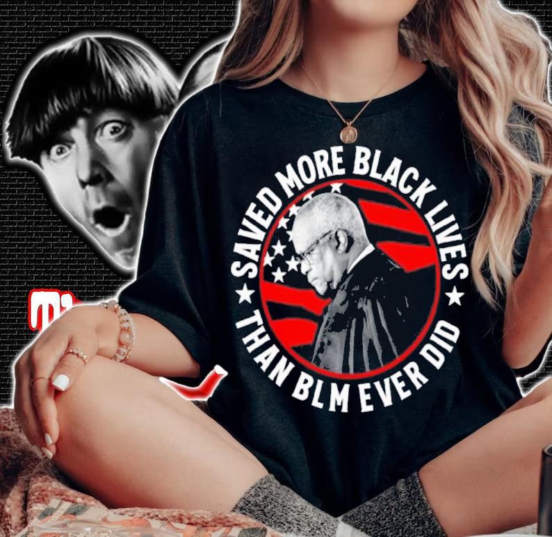 Clarence Thomas Saved More Black Lives Than Blm Ever Did Ron Filipkowski Shirt t-shirt woman shirt
