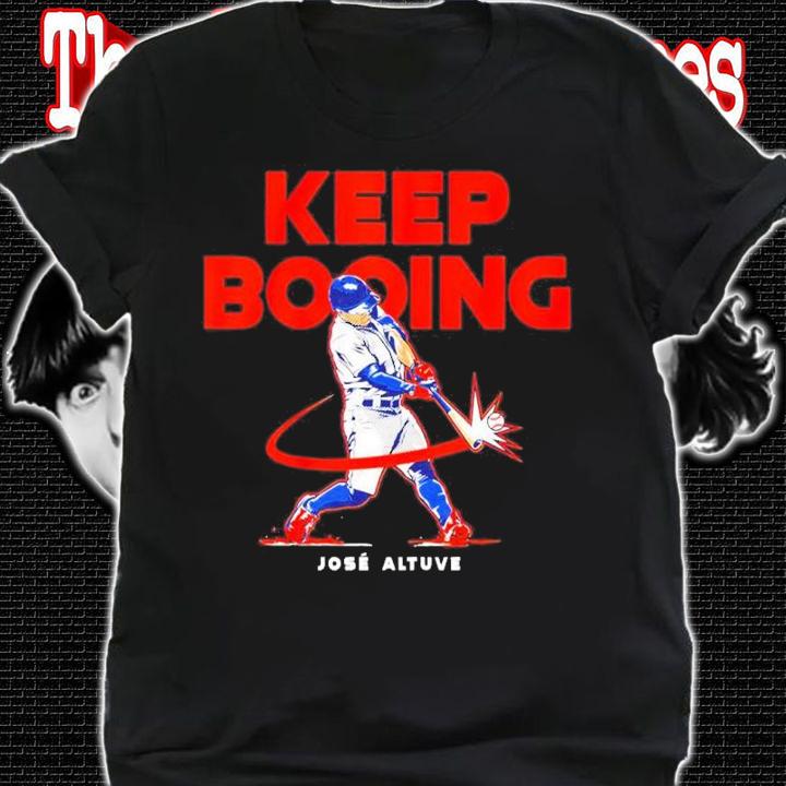 Great Player Jose Altuve Keep Booing Shirt t-shirt shirt