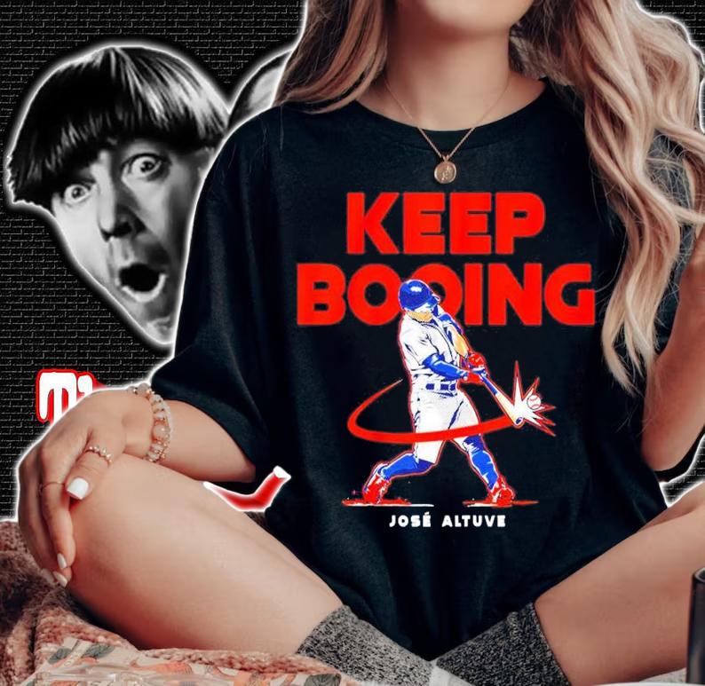 Great Player Jose Altuve Keep Booing Shirt t-shirt woman shirt