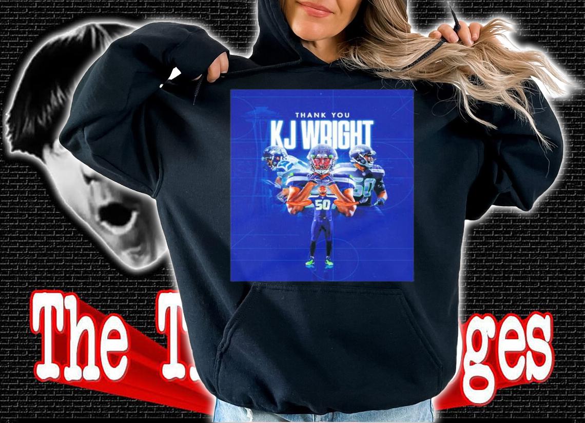 Seattle Seahawks Thank You KJ Wright 50 Forever Shirt t-shirt hoodie