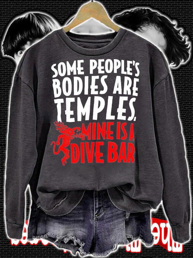Some People's Bodies Are Temples Mine Is A Dive Bar T-Shirt t-shirt