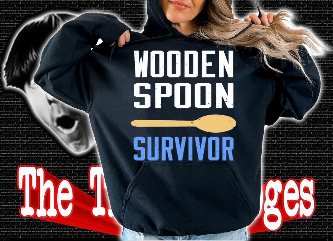 Wooden Spoon Survivor T-Shirt t-shirt hoodie