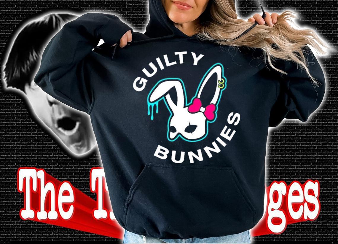 Guilty Bunnies Shirt t-shirt hoodie