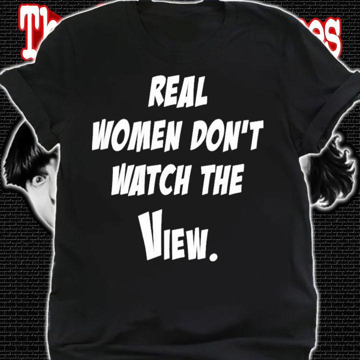 Helen Henning Real Women Don't Watch View T-Shirt t-shirt shirt