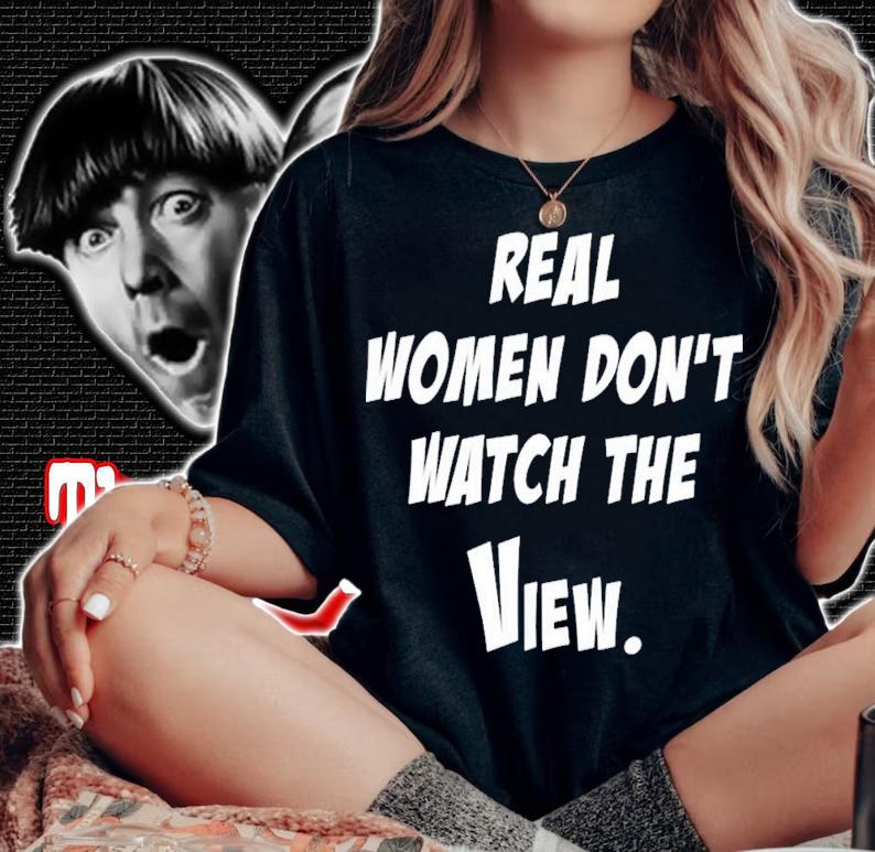 Helen Henning Real Women Don't Watch View T-Shirt t-shirt woman shirt