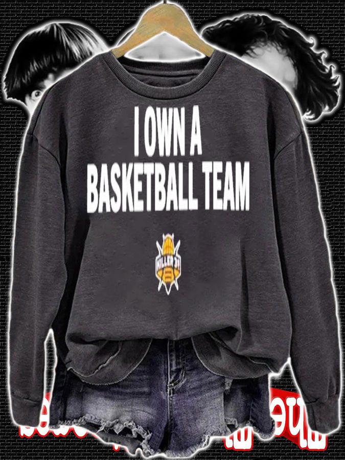I Own A Basketball Team T-Shirt t-shirt