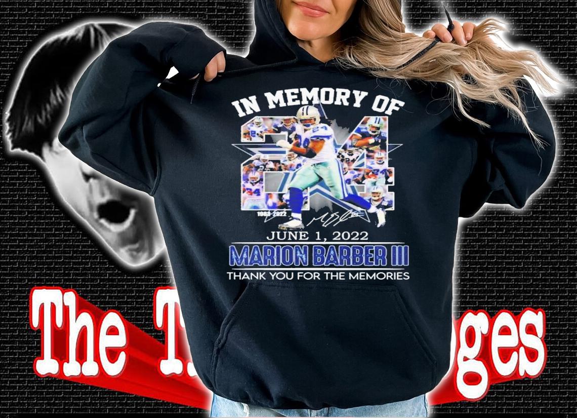 In Memories Of Marion Barber III 1983-2022 June 1 2022 Signatures Thank You For The Memories T-Shirt t-shirt hoodie
