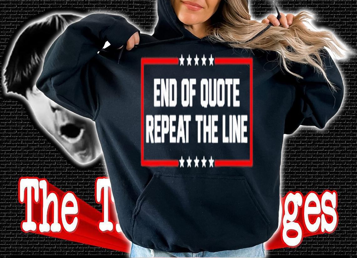 Joe Biden Very Confused End Of Quote Repeat The Line Shirt t-shirt hoodie