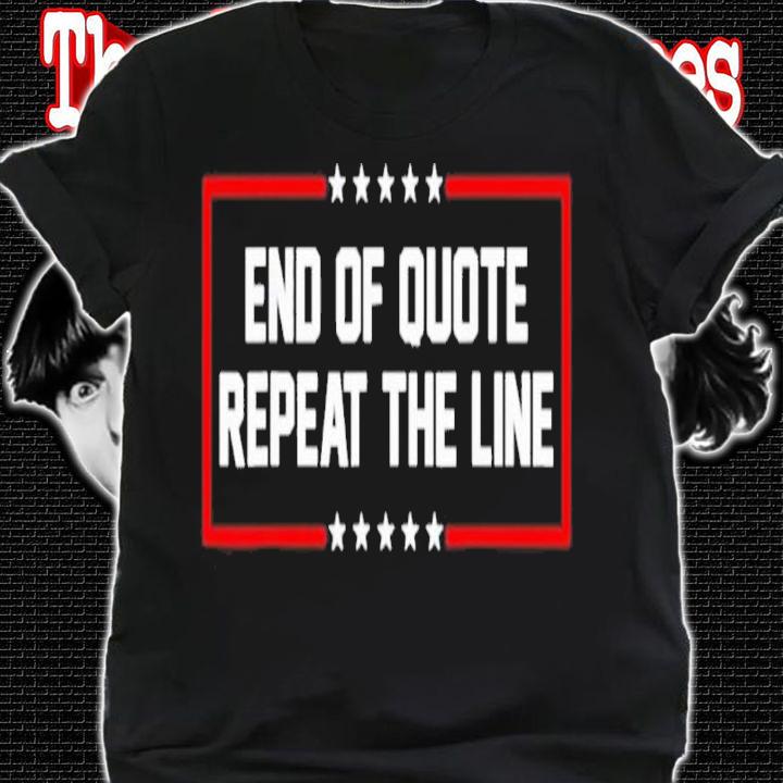 Joe Biden Very Confused End Of Quote Repeat The Line Shirt t-shirt shirt