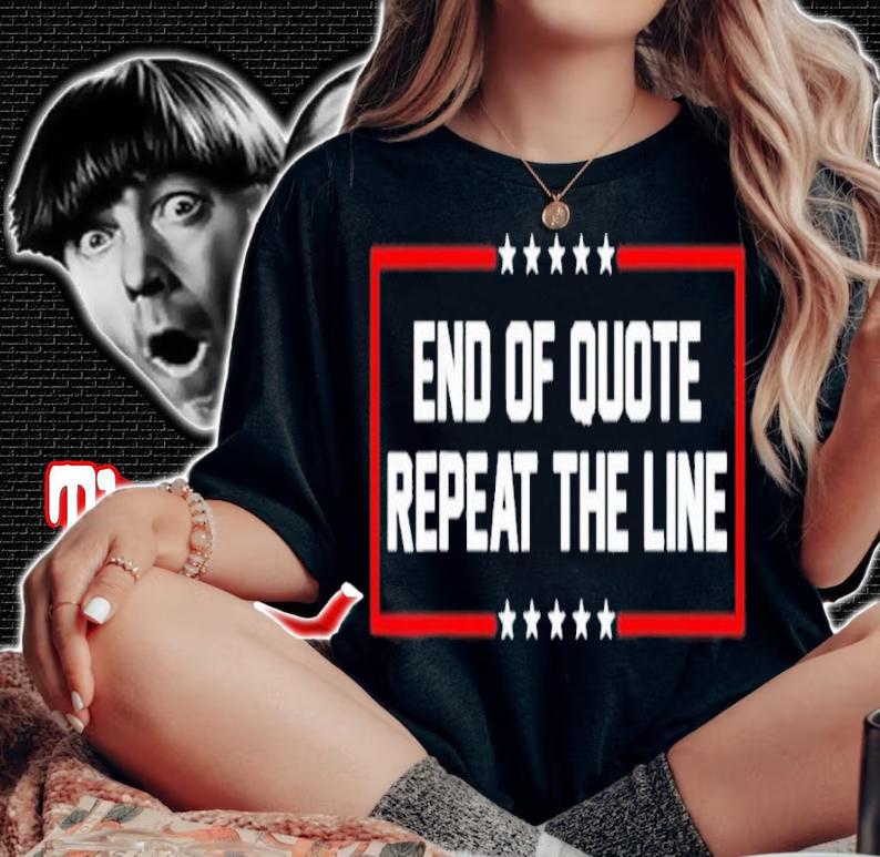 Joe Biden Very Confused End Of Quote Repeat The Line Shirt t-shirt woman shirt