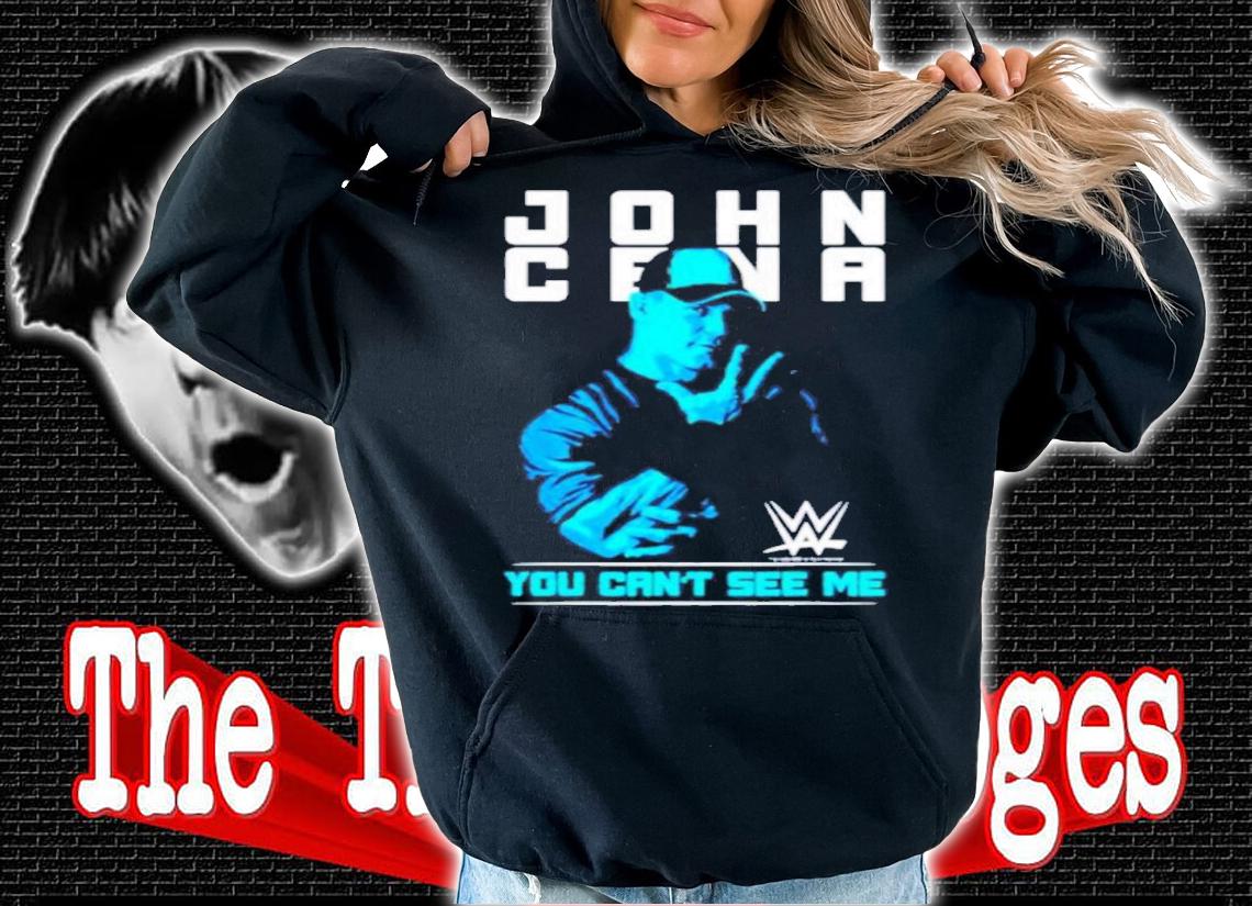 John Cena You Can't See Me Shirt t-shirt hoodie