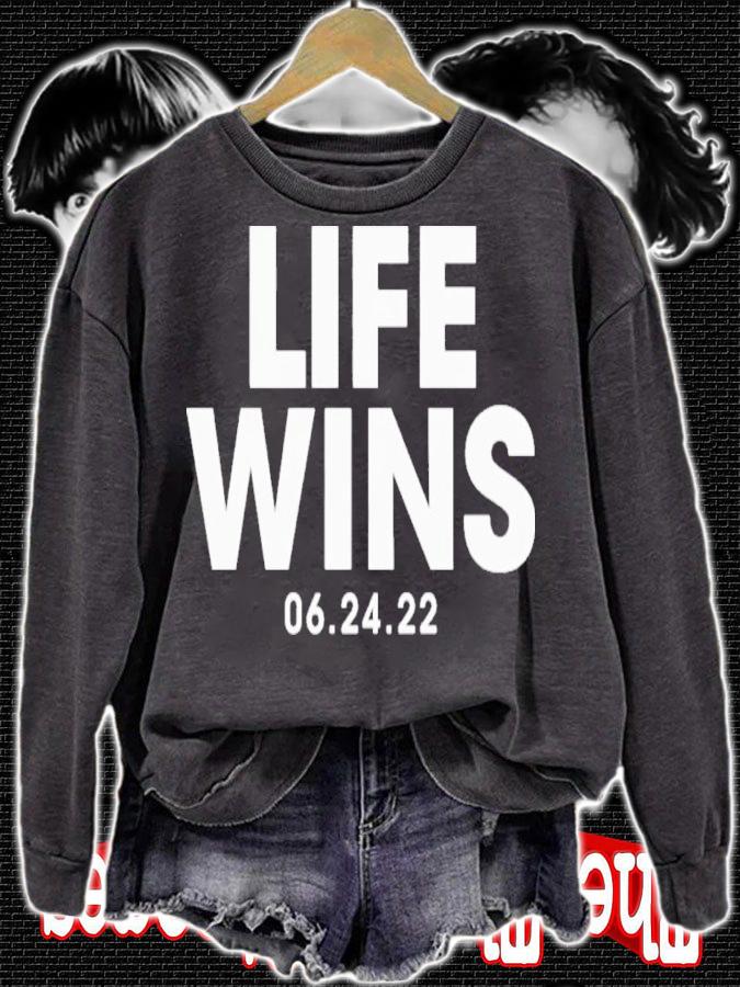 Life Wins 06.24.22 Shirt t-shirt sweatshirt