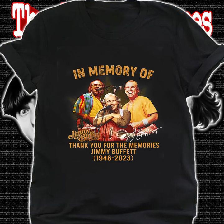 In Memory Of Thank You For The Memories Jimmy Buffett 1946-2023 Signature t-shirt