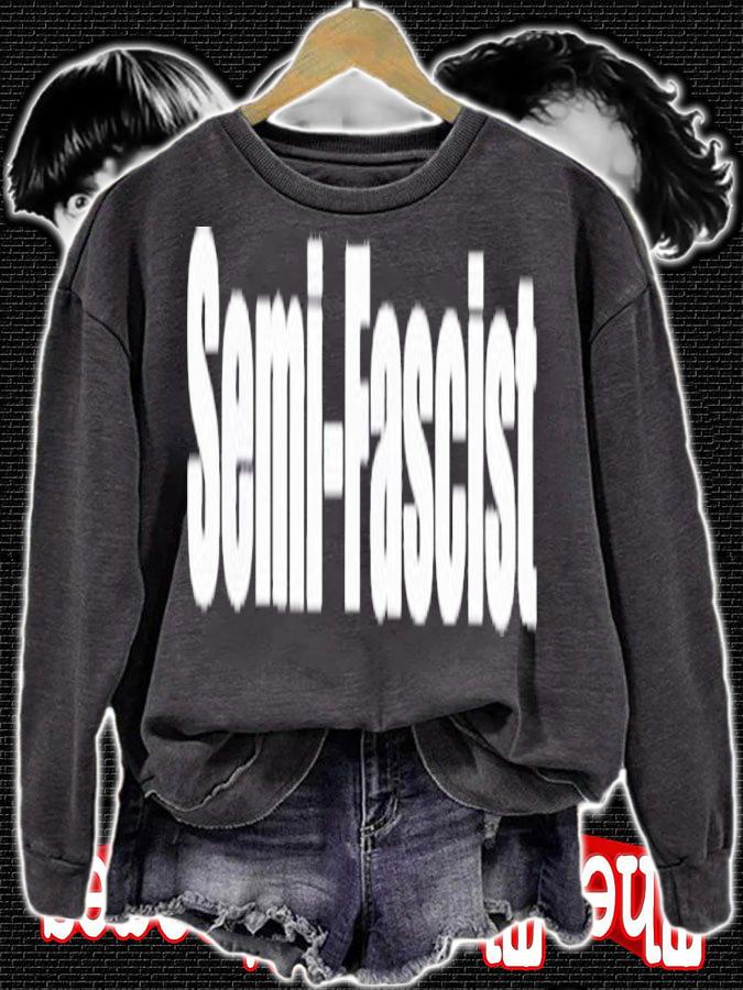 Semi-Fascist Joe Biden Shirt t-shirt sweatshirt