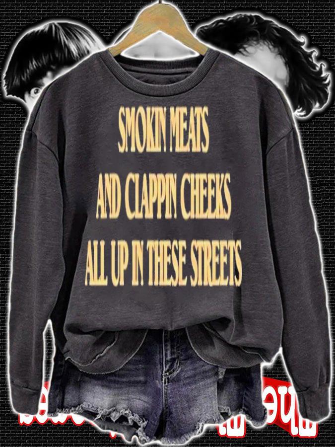 Smokin Meats And Clappin Cheeks All Up In These Streets Shirt t-shirt